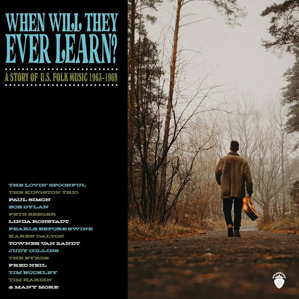 Various Artists – When Will They Ever Learn? A Story of U.S. Folk Music: 1963-1969