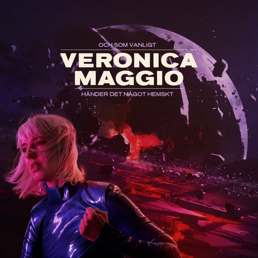 Veronica Maggio – Och som vanligt händer det något hemskt
