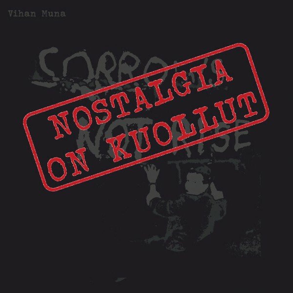 Vihan Muna – Nostalgia on kuollut