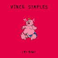 Vince Staples – Cry Baby
