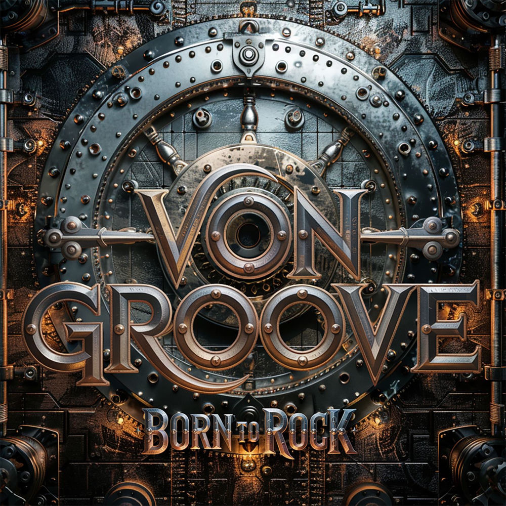 Von Groove – Born To Rock