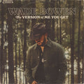 Wade Bowen – The Version of Me You Get