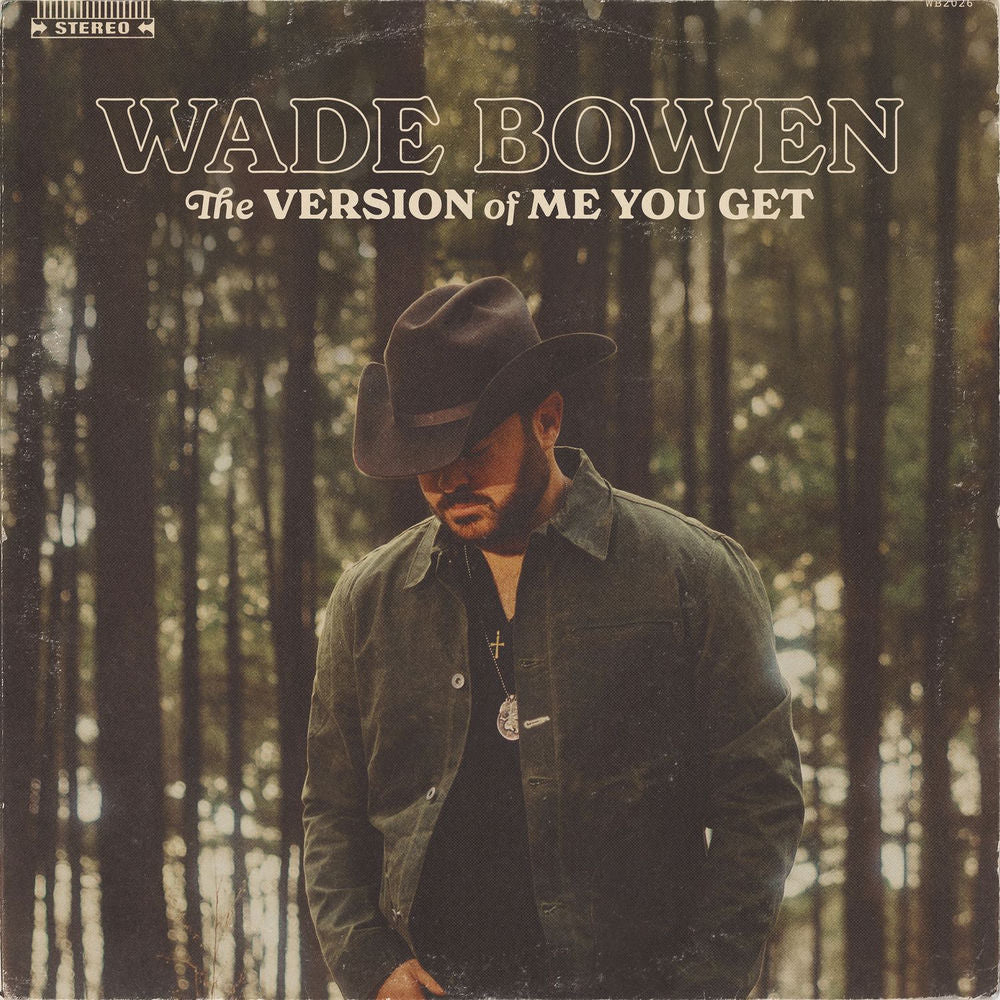 Wade Bowen – The Version of Me You Get