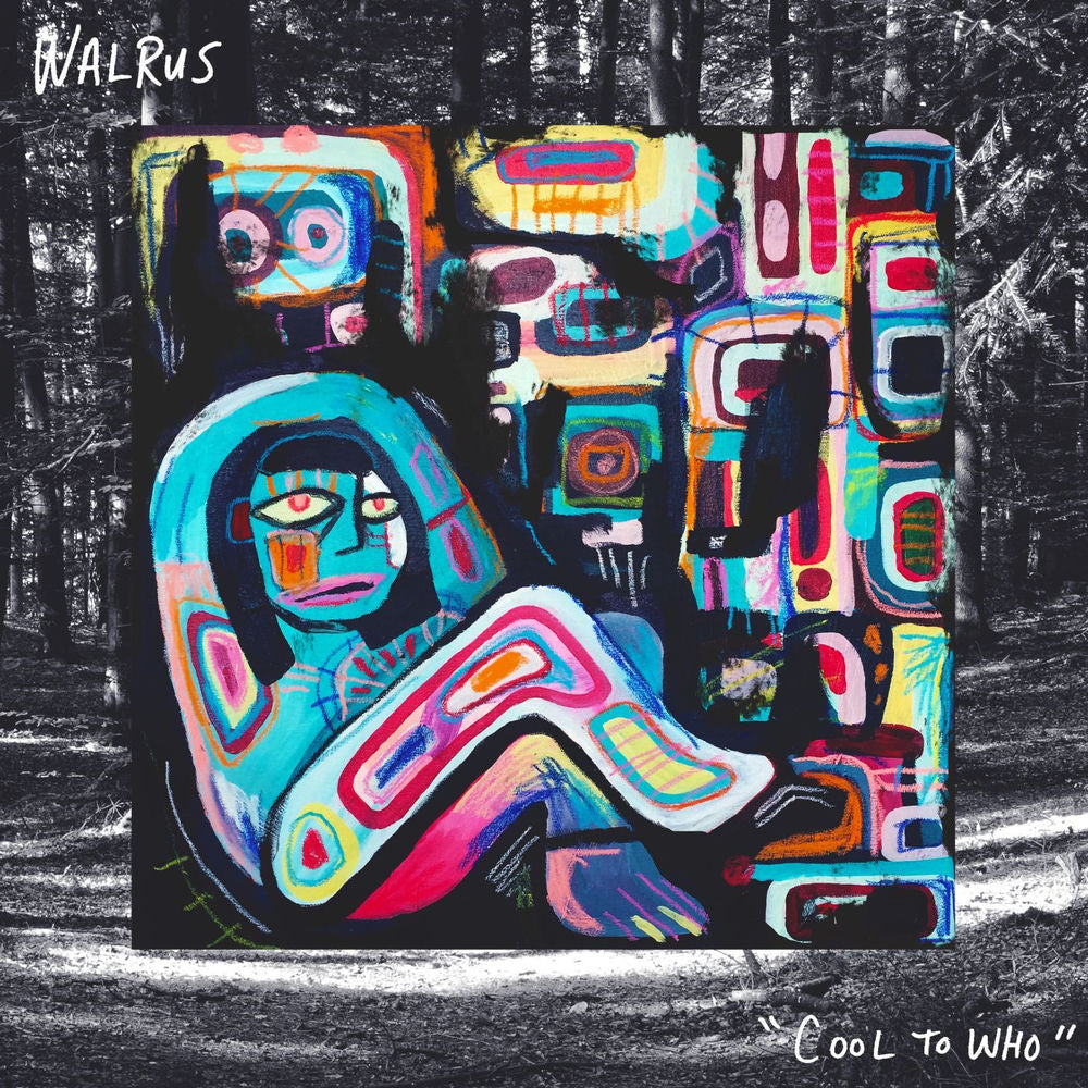 Walrus – Cool to Who