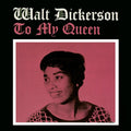 Walt Dickerson – To My Queen (Remastered)