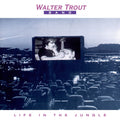 Walter Trout – Life In The Jungle