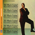 Wes Montgomery – So Much Guitar! [Original Jazz Classics Remasters]