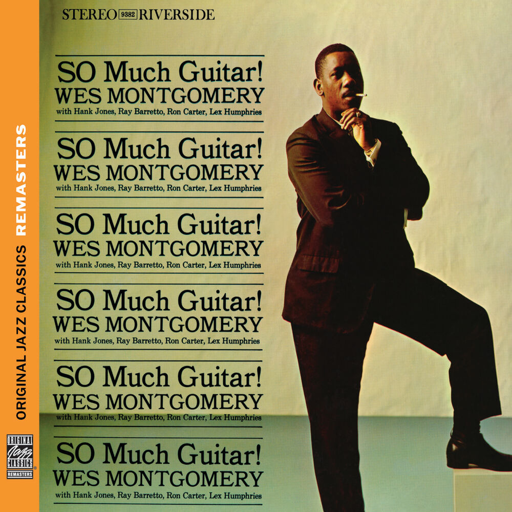 Wes Montgomery – So Much Guitar! [Original Jazz Classics Remasters]