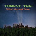 Wilbur Niles – Thrust Too