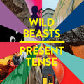 Wild Beasts – Present Tense
