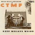 Wild Billy Childish & CTMF – Keep Mojave Weird - EP