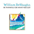 William DeVaughn – Be Thankful for What You Got