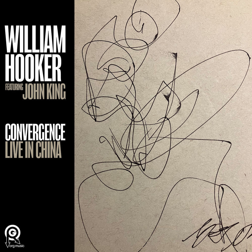 William Hooker – Convergence: Live in China
