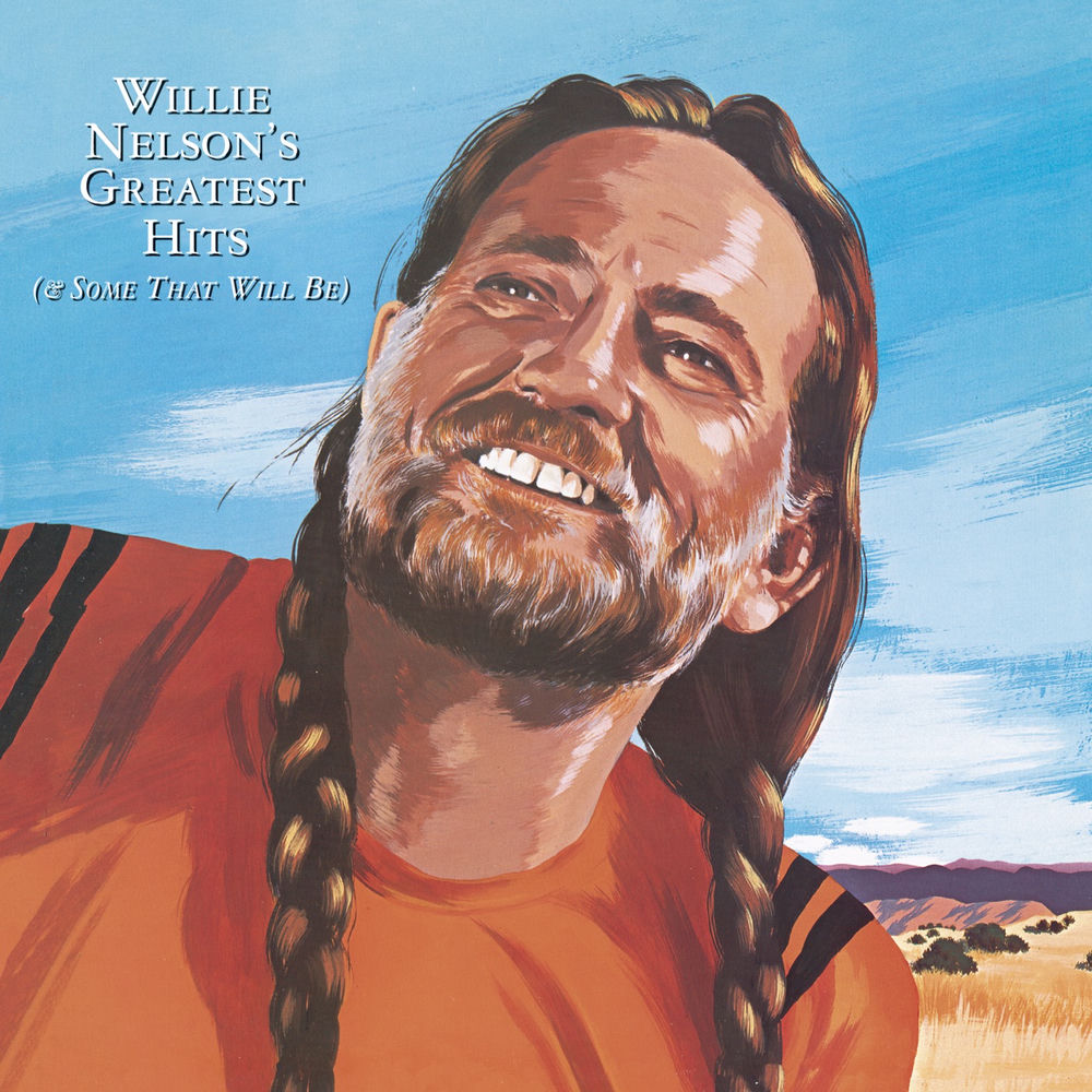 Willie Nelson – Greatest Hits (& Some That Will Be)