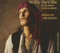 Willy DeVille – Venus of the Docks: Live in Bremen 2008