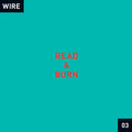 Wire – Read & Burn 03 PLUS