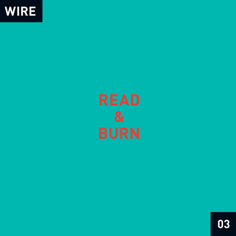 Wire – Read & Burn 03 PLUS