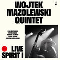 Wojtek Mazolewski Quintet – Live Spirit I