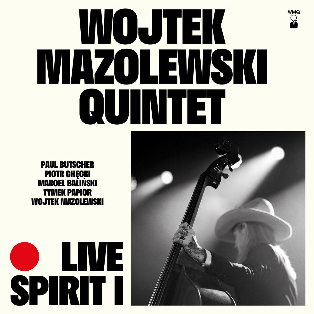 Wojtek Mazolewski Quintet – Live Spirit I