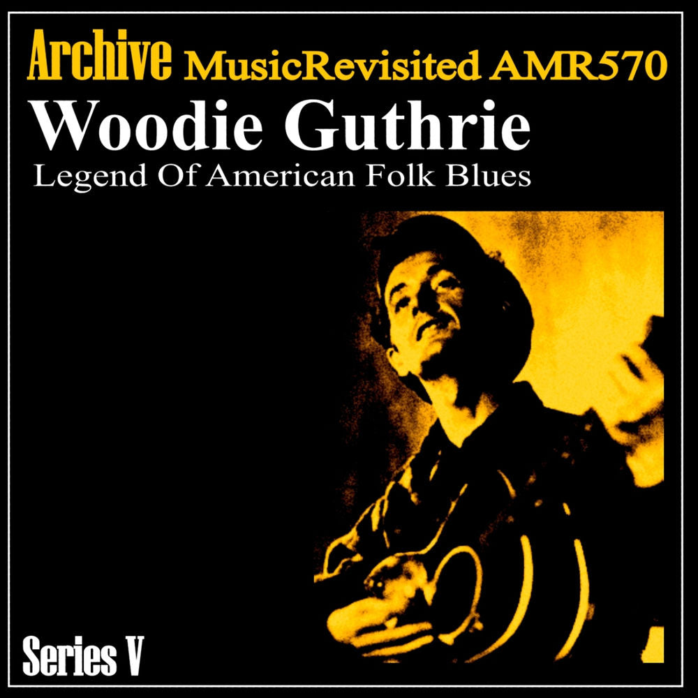 Woody Guthrie – Legend of American Folk Blues