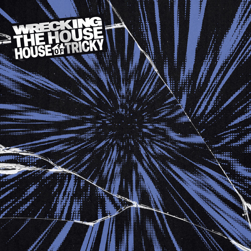 xikers – HOUSE OF TRICKY : WRECKING THE HOUSE
