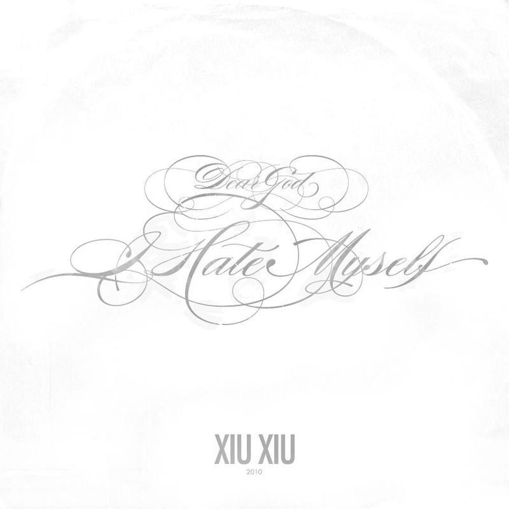Xiu Xiu – Dear God, I Hate Myself