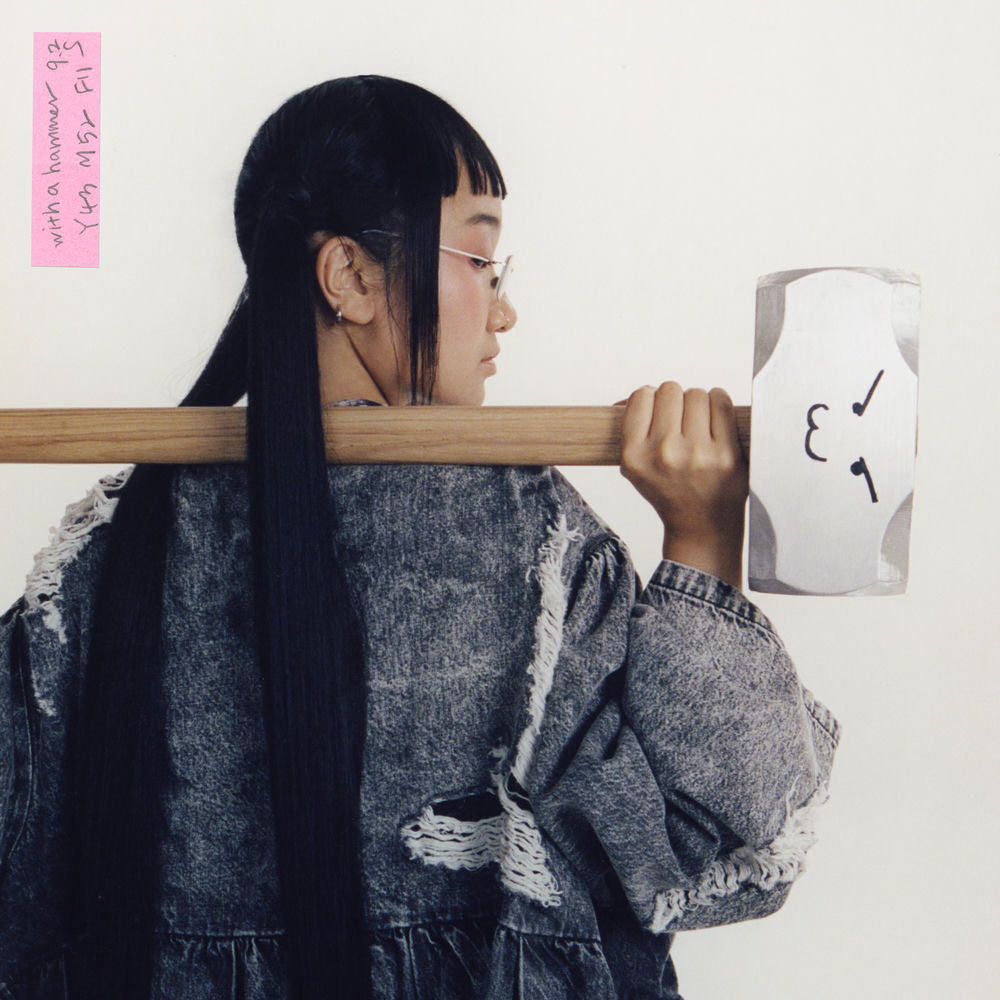 Yaeji – With A Hammer