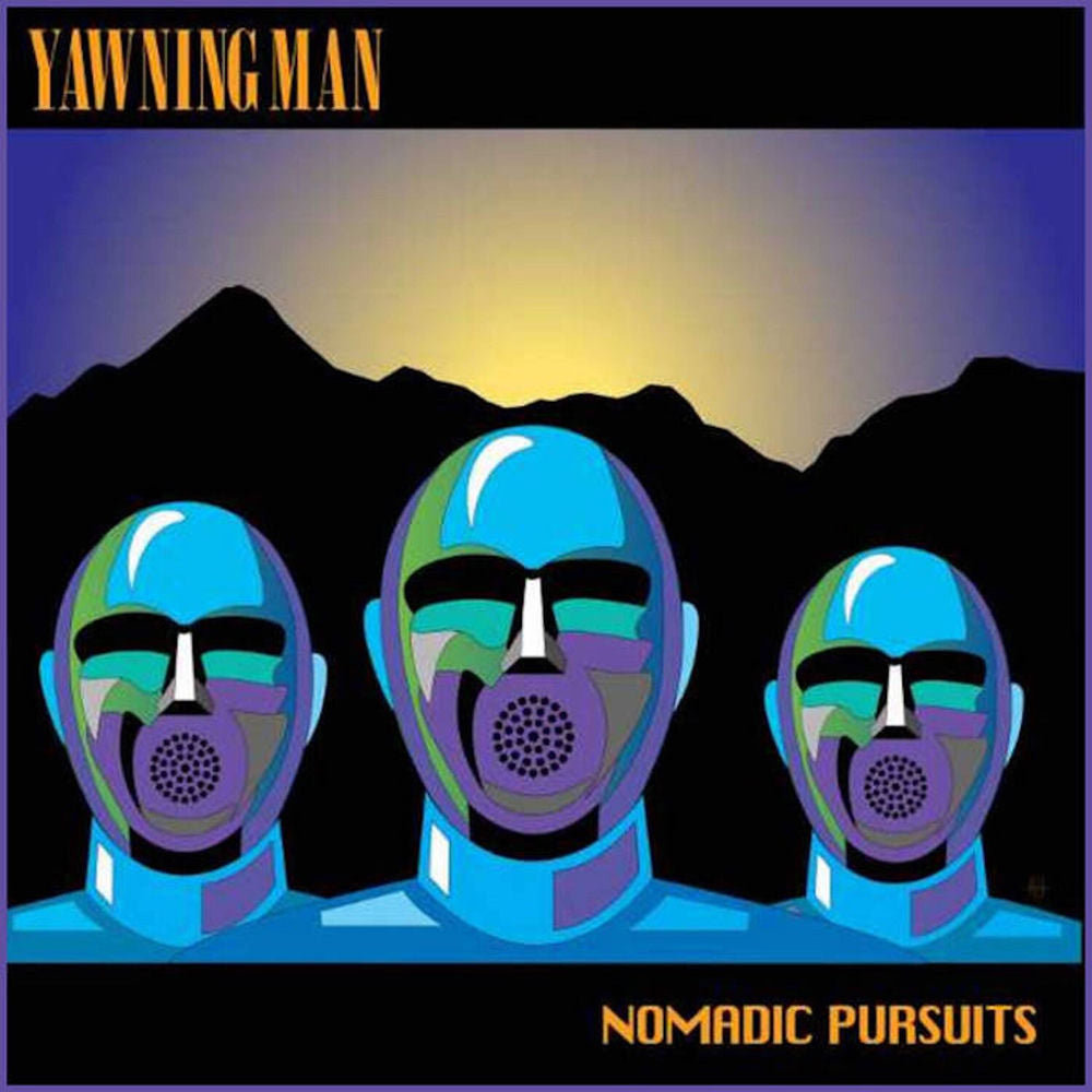 Yawning Man – Nomadic Pursuits