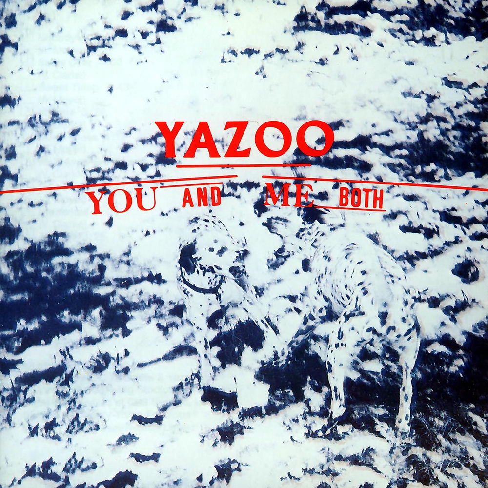 Yazoo – You and Me Both