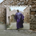 Youssou N'Dour – Eclairer le monde - Light the World