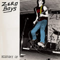 Zero Boys – History Of…