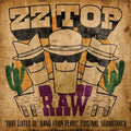 ZZ Top – RAW (‘That Little Ol' Band From Texas’ Original Soundtrack)